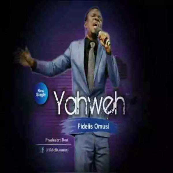 Fidelis Omusi - Yahweh